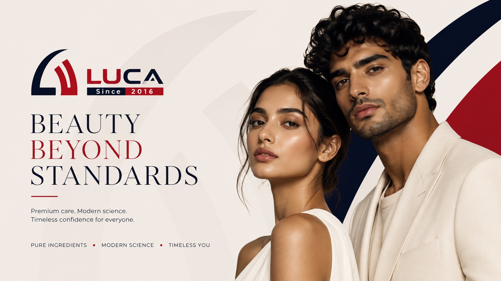 LUCA — beauty for him and for her